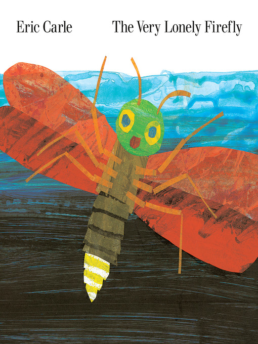 Title details for The Very Lonely Firefly by Eric Carle - Available